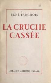 E-book, La cruche cassée : Comédie en 6 actes, Fayard (réédition numérique FeniXX)