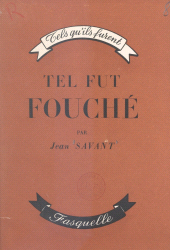 E-book, Tel fut Fouché, l'homme qui gouverna Bonaparte, Grasset (réédition numérique FeniXX)