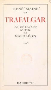 E-book, Trafalgar : Le Waterloo naval de Napoléon, Hachette (réédition numérique FeniXX)