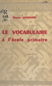 E-book, Le vocabulaire à l'école primaire, Hachette (réédition numérique FeniXX)
