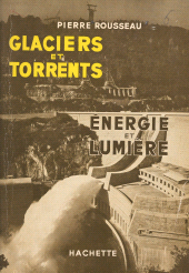 E-book, Glaciers et torrents : Énergie et lumière. Ouvrage illustré de 16 schémas et de 16 planches tirées hors texte, Hachette (réédition numérique FeniXX)