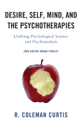 E-book, Desire, Self, Mind, and the Psychotherapies : Unifying Psychological Science and Psychoanalysis, Jason Aronson, Inc