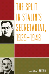 E-book, The Split in Stalin's Secretariat, 1939-1948, Lexington Books