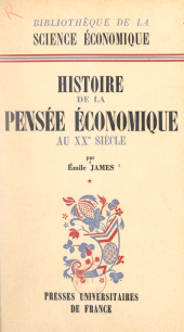 eBook, Histoire de la pensée économique au XXe siècle (1) : De 1900 à la théorie générale de J. M. Keynes 1936, Presses universitaires de France (réédition numérique FeniXX)