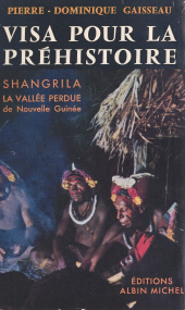eBook, Visa pour la préhistoire : Shangrila, la vallée perdue de Nouvelle-Guinée, Albin Michel (réédition numérique FeniXX)