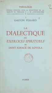 E-book, La dialectique des exercices spirituels de Saint Ignace de Loyola, Aubier (réédition numérique FeniXX)