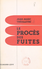 E-book, Le procès des fuites, Calmann-Lévy (réédition numérique FeniXX)