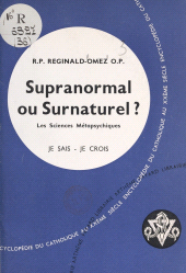 E-book, Qu'est-ce que l'homme ? (3) : Supranormal ou surnaturel ? Les sciences métapsychiques, Fayard (réédition numérique FeniXX)