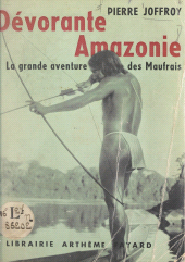 E-book, Dévorante Amazonie : La grande aventure des Maufrais, Fayard (réédition numérique FeniXX)