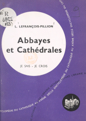 E-book, Les arts chrétiens (12). Abbayes et cathédrales, Fayard (réédition numérique FeniXX)