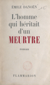 E-book, L'homme qui héritait d'un meurtre, Flammarion (réédition numérique FeniXX)