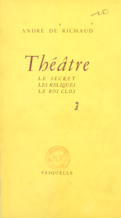eBook, Théâtre : Le secret : Suivi de Les reliques. Suivi de Le roi clos, Grasset (réédition numérique FeniXX)