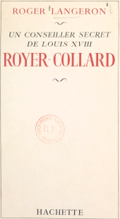 E-book, Un conseiller secret de Louis XVIII : Royer-Collard, Hachette (réédition numérique FeniXX)