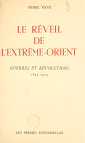 E-book, Le réveil de l'Extrême-Orient. Guerres et révolutions, 1834-1954, Éditions de La Martinière (réédition numérique FeniXX)