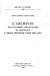 eBook, L'archivio dei governi provvisori di Bologna e delle Provincie Unite del 1831, Pasztor, Lajos, Biblioteca apostolica vaticana