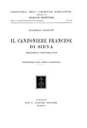 eBook, Il canzoniere francese di Siena : (Biblioteca Comunale, H-X-36) : introduzione, testo critico e traduzione, L.S. Olschki