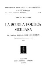 eBook, La scuola poetica siciliana : le canzoni dei rimatori non siciliani : testo critico, interpretazione e note : vol. I, L.S. Olschki