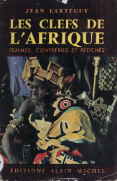 E-book, Les clefs de l'Afrique : Femmes, confréries et fétiches, Albin Michel (réédition numérique FeniXX)