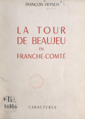 E-book, La tour de Beaujeu en Franche-Comté, Caractères (réédition numérique FeniXX)