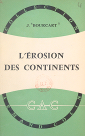 eBook, L'érosion des continents, Armand Colin (réédition numérique FeniXX)