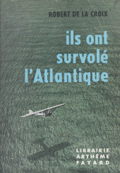 E-book, Ils ont survolé l'Atlantique, Fayard (réédition numérique FeniXX)