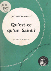 eBook, La vie en dieu, les médiateurs (4) : Qu'est-ce qu'un saint ?, Fayard (réédition numérique FeniXX)