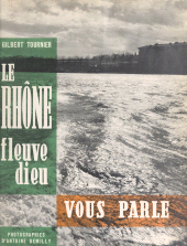 E-book, Le Rhône, fleuve dieu, vous parle, Fayard (réédition numérique FeniXX)