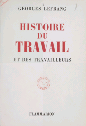 E-book, Histoire du travail et des travailleurs, Flammarion (réédition numérique FeniXX)