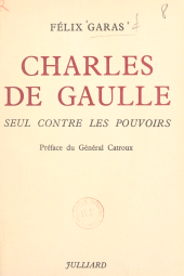 E-book, Charles de Gaulle : Seul contre les pouvoirs, Julliard (réédition numérique FeniXX)