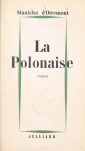 E-book, La Polonaise : Avertissement aux filles trop passionnées, Julliard (réédition numérique FeniXX)