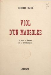 E-book, Viol d'un mausolée : Le sens et l'avenir de la déstalinisation, Julliard (réédition numérique FeniXX)
