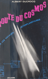 E-book, La route du cosmos : Vers les voyages interplanétaires, Julliard (réédition numérique FeniXX)