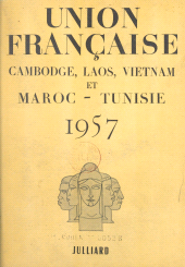 E-book, Union Française 1957 : Cambodge, Laos, Vietnam et Maroc-Tunisie, Julliard (réédition numérique FeniXX)