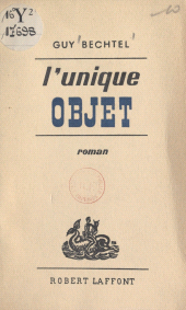 eBook, L'unique objet, Robert Laffont (réédition numérique FeniXX)