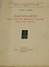 E-book, Dizionario degli editori musicali italiani : (tipografi, incisori, librai-editori), Sartori, Claudio, Leo S. Olschki editore
