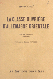 E-book, La classe ouvrière d'Allemagne orientale : Essai de chronique (1945-1958), Éditions de l'Atelier (réédition numérique FeniXX)