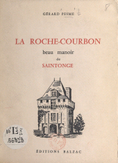 E-book, La Roche-Courbon, beau manoir de Saintonge, Calmann-Lévy (réédition numérique FeniXX)
