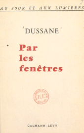 E-book, Au jour et aux lumières (2) : Par les fenêtres, Calmann-Lévy (réédition numérique FeniXX)