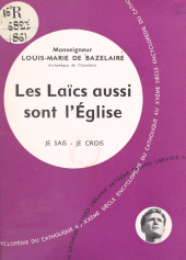 eBook, L'Église dans son organisation (8) : Les laïcs aussi sont l'Église, Fayard (réédition numérique FeniXX)