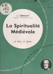 E-book, La vie en Dieu, les médiateurs (4) : La spiritualité médiévale, Fayard (réédition numérique FeniXX)