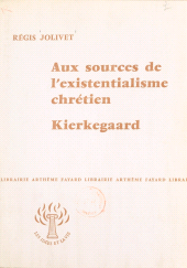 E-book, Aux sources de l'existentialisme chrétien, Kierkegaard, Fayard (réédition numérique FeniXX)