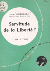 eBook, Les grandes vérités du salut (2) : Servitude de la liberté ? Liberté, providence, prédestination, Fayard (réédition numérique FeniXX)