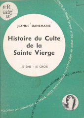 eBook, La vie en Dieu, les médiateurs (4) : Histoire du culte de la Sainte Vierge et de ses apparitions, Fayard (réédition numérique FeniXX)