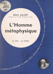 eBook, Qu'est-ce que l'homme ? (3) : L'homme métaphysique, Fayard (réédition numérique FeniXX)