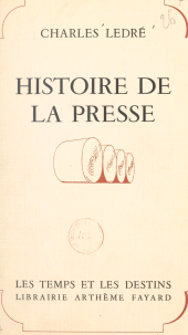 eBook, Histoire de la presse, Fayard (réédition numérique FeniXX)