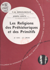 eBook, Religions non chrétiennes et quêtes de Dieu (14) : Les religions des préhistoriques et des primitifs, Fayard (réédition numérique FeniXX)