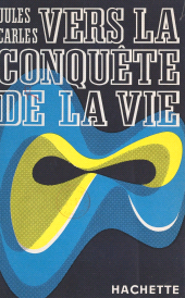 E-book, Vers la conquête de la vie, Hachette (réédition numérique FeniXX)