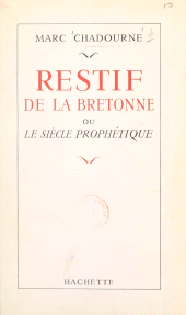 E-book, Restif de la Bretonne : Ou Le siècle prophétique, Hachette (réédition numérique FeniXX)