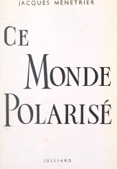 E-book, Ce monde polarisé : Essai clinique, Julliard (réédition numérique FeniXX)
