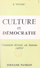 eBook, Culture et démocratie : Comment devenir un homme cultivé, Nathan (réédition numérique FeniXX)